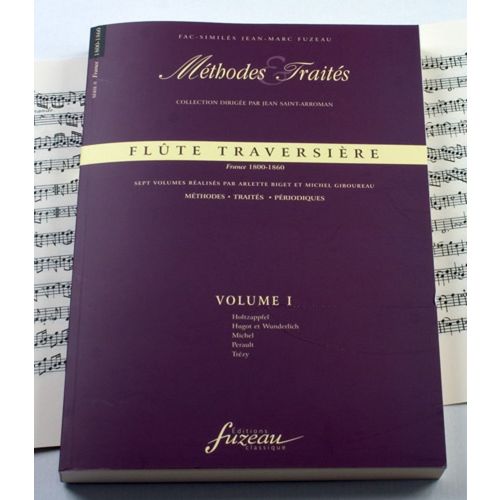 ANNE FUZEAU PRODUCTIONS BIGET A./GIBOUREAU M. - METHODES ET TRAITES FLUTE TRAVERSIERE VOL.1 SERIE II, FRANCE 1800-1860