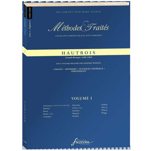 ANNE FUZEAU PRODUCTIONS BURGESS G. - METHODES ET TRAITES HAUTBOIS VOL.1, SERIE VI GRANDE-BRETAGNE 1600-1860 - FAC-SIMILE