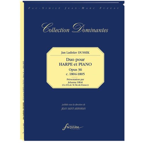 ANNE FUZEAU PRODUCTIONS DUSSEK J.L. - DUO POUR HARPE ET PIANO, OPUS 36, C 1804-1805 - FAC-SIMILE FUZEAU