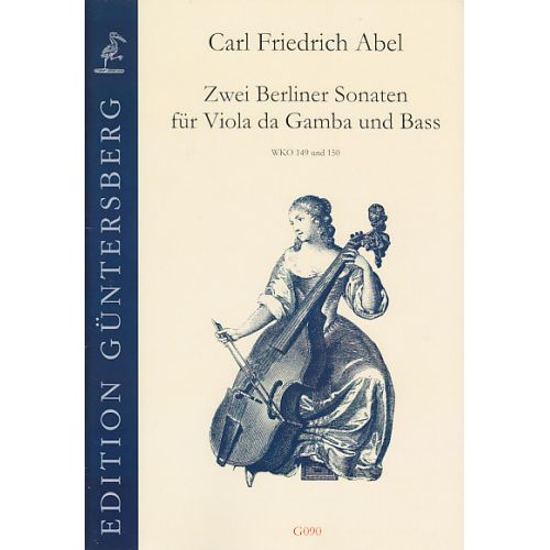 ABEL CARL FRIEDRICH - Zwei Berliner Sonaten für Viola da Gamba und Bass