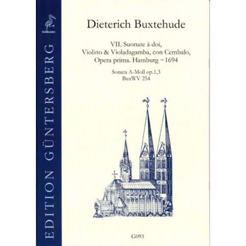 GUNTERSBERG BUXTEHUDE - VII SUONATE, OPERA PRIMA, 1694 : SONATA IN A MINOR op.1,3 BuxWV 254