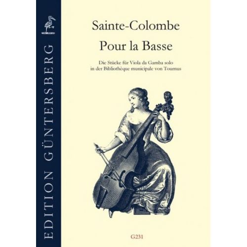 GUNTERSBERG SAINTE-COLOMBE - POUR LA BASSE (MANUSCRIT DE TOURNUS) - VIOLE DE GAMBE