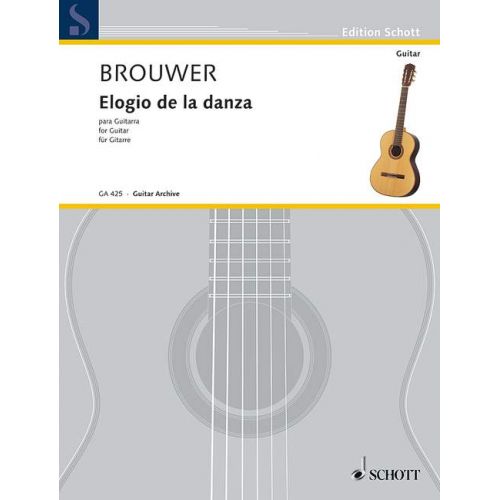 BROUWER LEO - ELOGIO DE LA DANZA - GUITAR