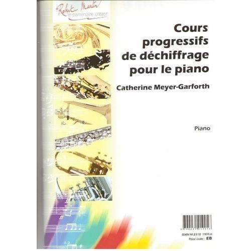 ROBERT MARTIN MEYER-garforth C. - Cours Progressif De Dechiffrage Pour Le Piano
