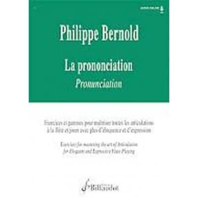 BERNOLD PHILIPPE - LA PRONONCIATION