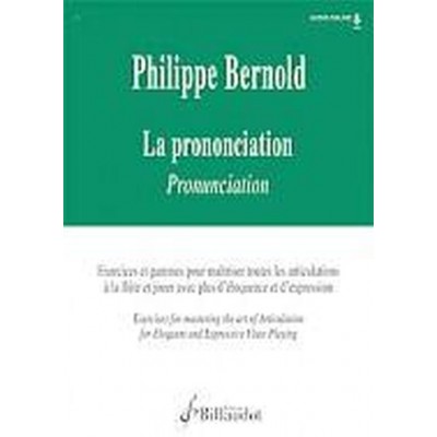 BERNOLD PHILIPPE - LA PRONONCIATION