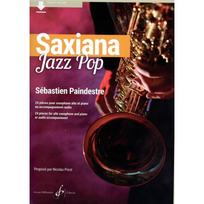SEBASTIEN PAINDESTRE - SAXIANA JAZZ POP - SAXOPHONE ALTO & PIANO OU ACCOMPAGNEMENT AUDIO