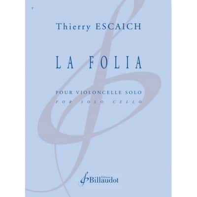 ESCAICH THIERRY - LA FOLIA - VIOLONCELLE SEUL