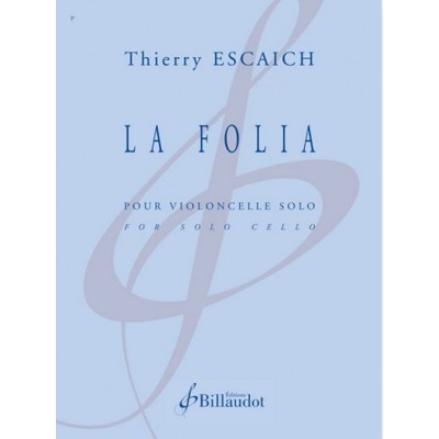 ESCAICH THIERRY - LA FOLIA - VIOLONCELLE SEUL