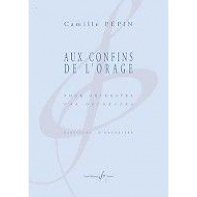 PEPIN CAMILLE - AUX CONFINS DE L'ORAGE