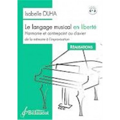 DUHA ISABELLE - LE LANGAGE MUSICAL EN LIBERTE - REALISATIONS