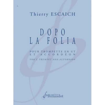 ESCAICH THIERRY - DOPO LA FOLIA - TROMPETTE & ACCORDEON