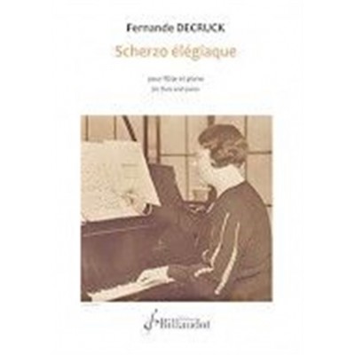 DECRUCK FERNANDE -SCHERZO ELEGIAQUE - FLUTE & PIANO