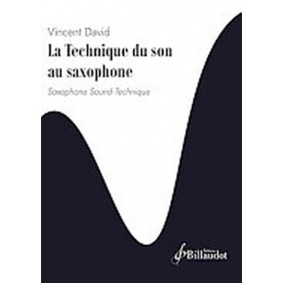 VINCENT DAVID - LA TECHNIQUE DU SON AU SAXOPHONE