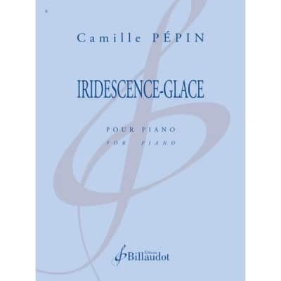 PPIN CAMILLE - IRIDESCENCE - GLACE