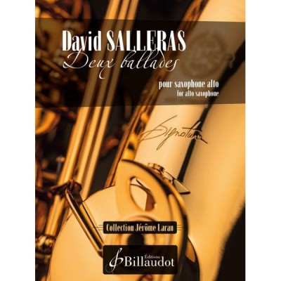 BILLAUDOT Salleras David - Deux Ballades - Saxophone Alto