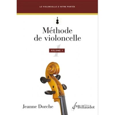 BILLAUDOT DORCHE JEANNE - METHODE DE VIOLONCELLE VOL.1