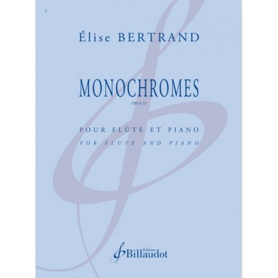 BERTRAND ELISE - MONOCHROMES - OPUS 23