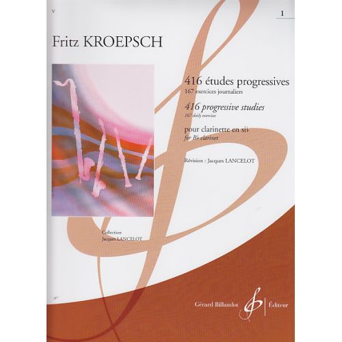 KROEPSCH FRITZ - 416 ETUDES PROGRESSIVES VOL.1 - CLARINETTE