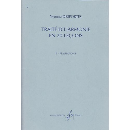 BILLAUDOT DESPORTES YVONNE - TRAITE D'HARMONIE EN 20 LEÇONS, REALISATIONS