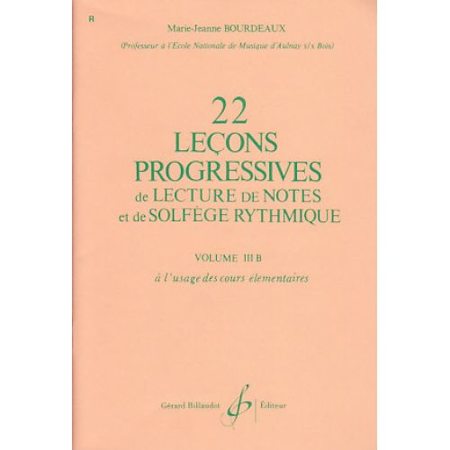 BILLAUDOT BOURDEAUX MARIE-JEANNE - 22 LECONS PROGRESSIVES DE LECTURE DE NOTES ET DE SOLFEGE VOL.