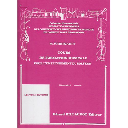 VERGNAULT MICHEL - COURS DE FORMATION MUSICALE POUR L'ENSEIGNEMENT DU SOLFEGE ELEMENTAIRE 1