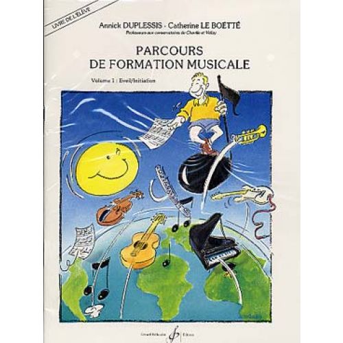 DUPLESSIS ANNICK - PARCOURS DE FORMATION MUSICALE VOL.1, LIVRE DE L'ELEVE + CD