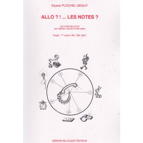 PLOCHEL-SEGUY ELYANE - ALLO?!... LES NOTES?