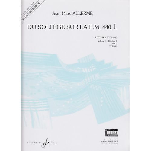 ALLERME JEAN-MARC - DU SOLFEGE SUR LA FM 440.1 LECTURE / RYTHME (PROF.)