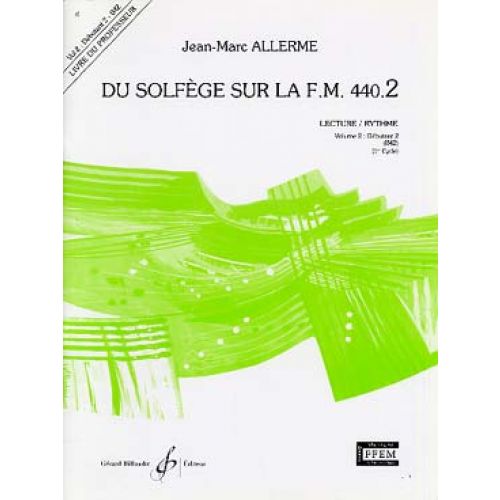 ALLERME JEAN-MARC - DU SOLFEGE SUR LA FM 440.2 LECTURE / RYTHME (PROF.)