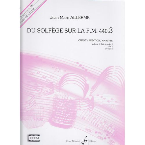 ALLERME JEAN-MARC - DU SOLFEGE SUR LA FM 440.3 CHANT / AUDITION / ANALYSE (ELEVE)