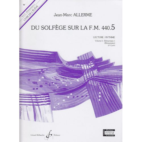 BILLAUDOT ALLERME JEAN-MARC - DU SOLFEGE SUR LA FM440.5 LECTURE / RYTHME