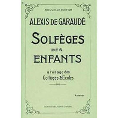  Garaude Alexis - Solfeges Des Enfants - Cours Complets