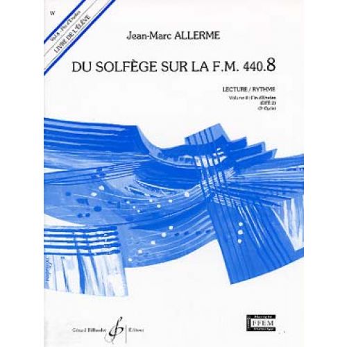 ALLERME JEAN-MARC - DU SOLFEGE SUR LA FM 440.8 LECTURE / RYTHME (ELEVE)