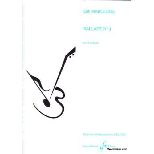 MARCHELIE ERIK - BALLADE N°1 - GUITARE