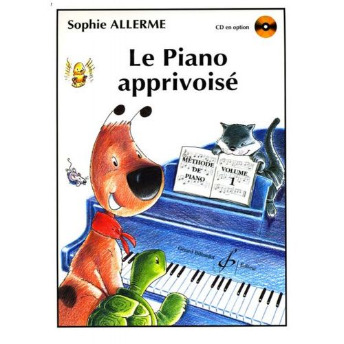 ALLERME SOPHIE - LE PIANO APPRIVOISE VOL.1 - CD SEUL