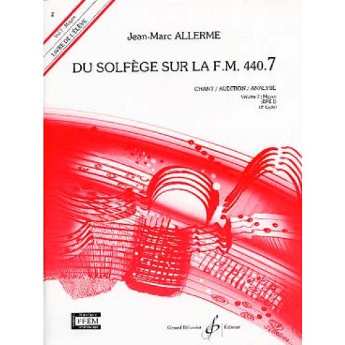 ALLERME JEAN-MARC - DU SOLFEGE SUR LA FM440.7 CHANT/AUDITION/ANALYSE (ELEVE)