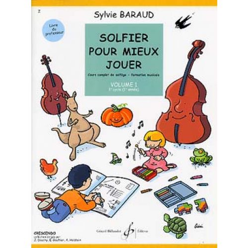 BILLAUDOT BARAUD SYLVIE - SOLFIER POUR MIEUX JOUER VOL.1 (PROFESSEUR)