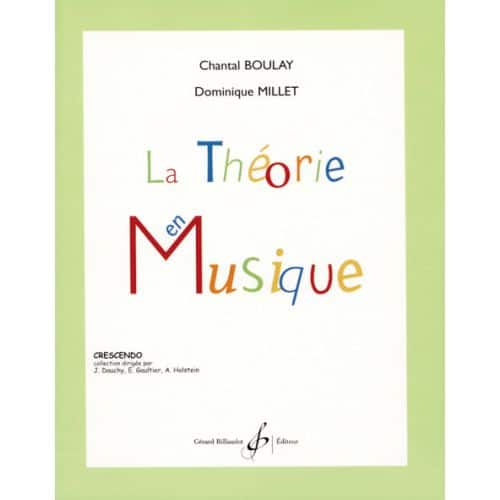 BOULAY/MILLET - LA THEORIE EN MUSIQUE