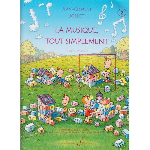 BILLAUDOT Jollet JEAN-clement - La Musique Tout Simplement Vol.2 (eleve)