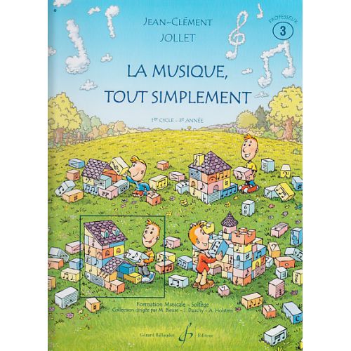 Jollet JEAN-clément - La Musique Tout Simplement Volume 3 Professeur