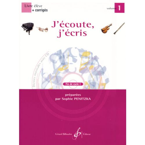 PENITZKA SOPHIE - J'ECOUTE, J'ECRIS VOL.1 + CD + CORRIGES - LIVRE DE L'ELEVE