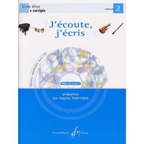 PENITZKA SOPHIE - J'ECOUTE, J'ECRIS VOL.2 + CD - LIVRE DE L'ELEVE + CORRIGES