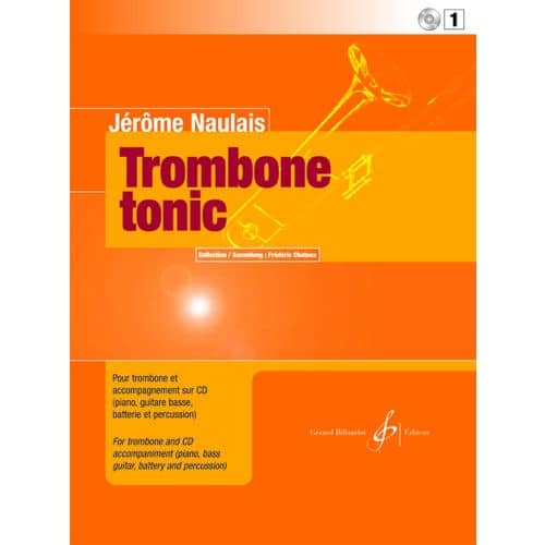 BILLAUDOT NAULAIS JEROME - TROMBONE TONIC VOL.1 + CD