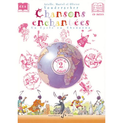 VONDERSCHER ARIELLE, MURIEL ET OLIVIER - CHANSONS ENCHANTEES VOL.2 + CD - LIVRE DE L'ELEVE