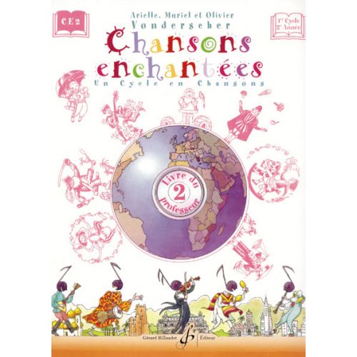 VONDERSCHER ARIELLE, MURIEL ET OLIVIER - CHANSONS ENCHANTEES VOL.2 - LIVRE DU PROFESSEUR