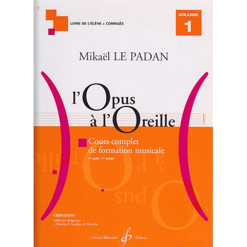 LE PADAN MIKAEL - L'OPUS A  L'OREILLE VOL.1 (ELEVE + CORRIGES)