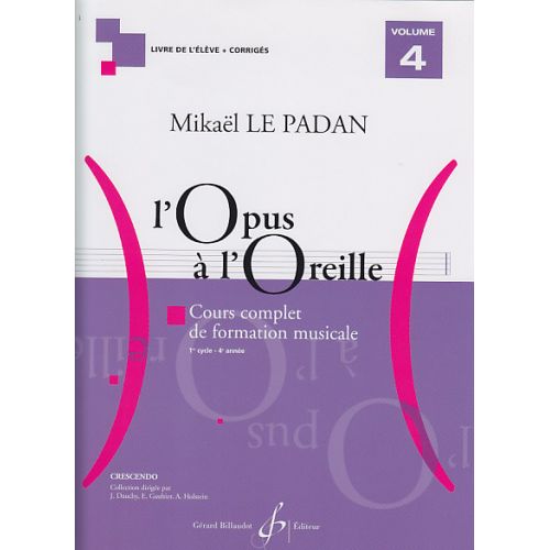 LE PADAN MIKAEL - L'OPUS A L'OREILLE VOL.4 (ELEVE + CORRIGES)