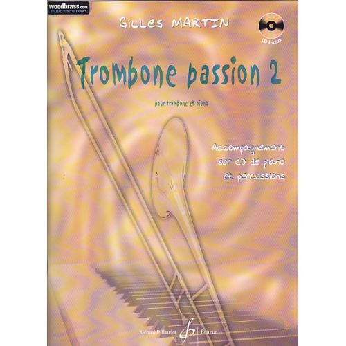 BILLAUDOT MARTIN GILLES - TROMBONE PASSION VOL.2 + CD - TROMBONE, PIANO