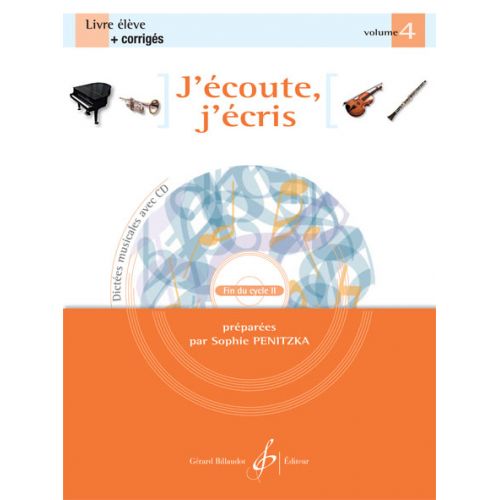 PENITZKA SOPHIE - J'ECOUTE, J'ECRIS VOL.4 + CD + CORRIGES - LIVRE DE L'ELEVE